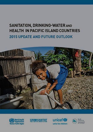Milestone report on “Sanitation, Drinking water and Health in Pacific Island countries” reveals troubling information