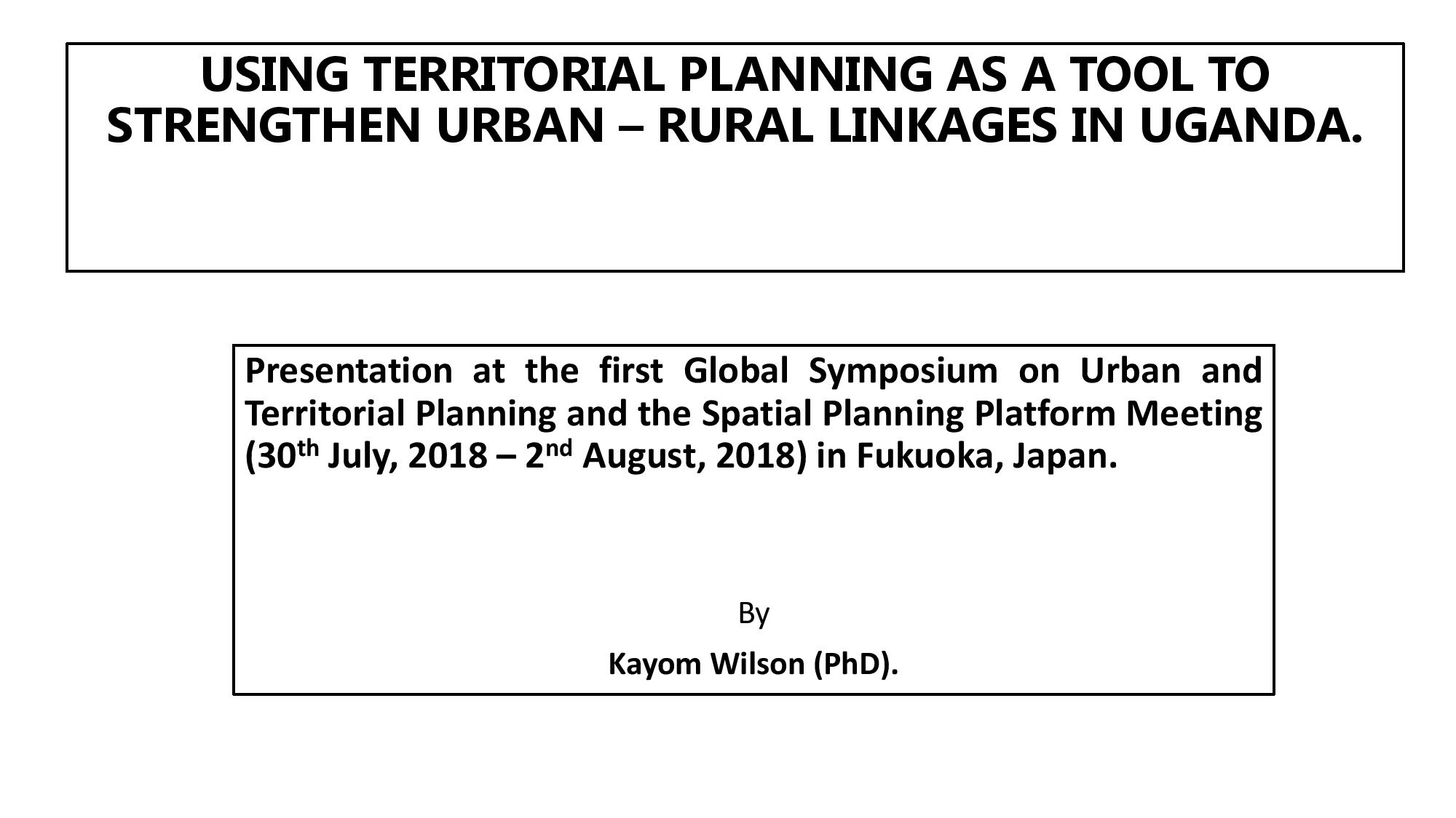 1st Spatial Planning Platform (SPP) Meeting: Part I – Using Territorial Planning as a Tool to Strengthen Urban-Rural Linkages in Uganda
