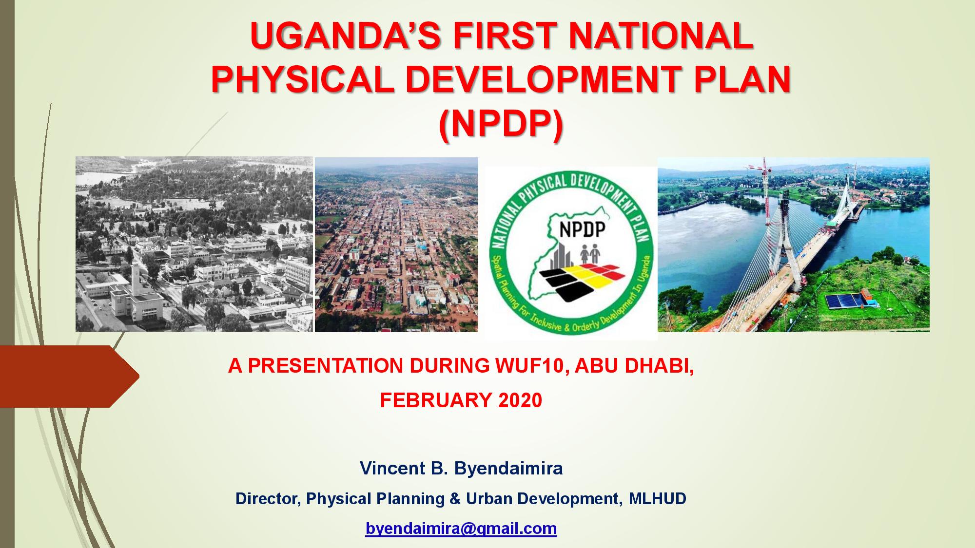 2nd Spatial Planning Platform (SPP) Meeting: Part I – Uganda’s First National Physical Development Plan (NPDP)
