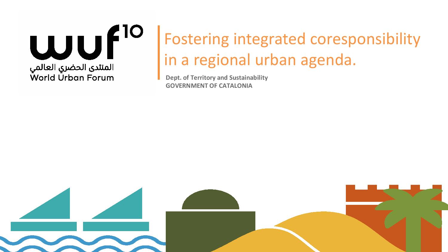 2nd Spatial Planning Platform (SPP) Meeting: Part I – Fostering Integrated Co-responsibility in a Regional Urban Agenda (Government of Catalonia)