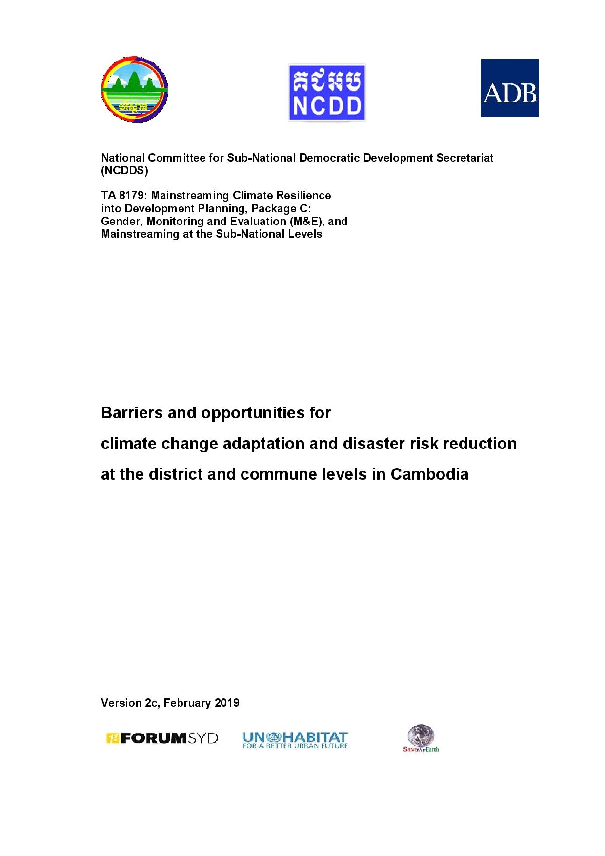 Barriers and Opportunities for Climate Change Adaptation and Disaster Risk Reduction at the District and Commune Levels in Cambodia