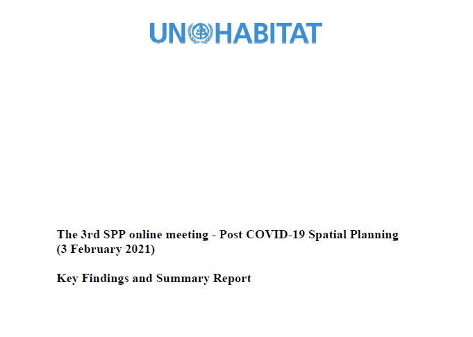 The 3rd SPP online meeting – Post COVID-19 Spatial Planning (3 February 2021): Key Findings and Summary Report