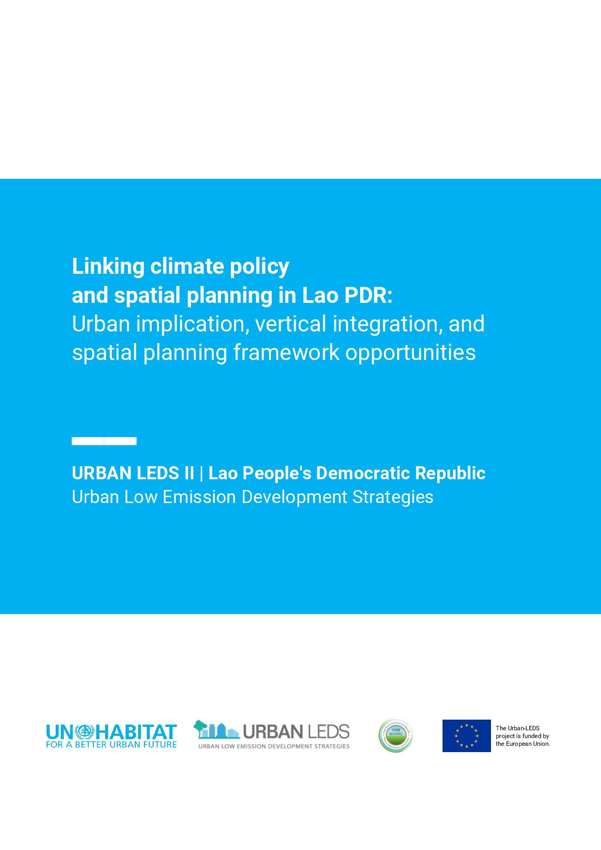 Linking climate policy and spatial planning in Lao PDR: Urban implication, vertical integration, and spatial planning framework opportunities (2022)
