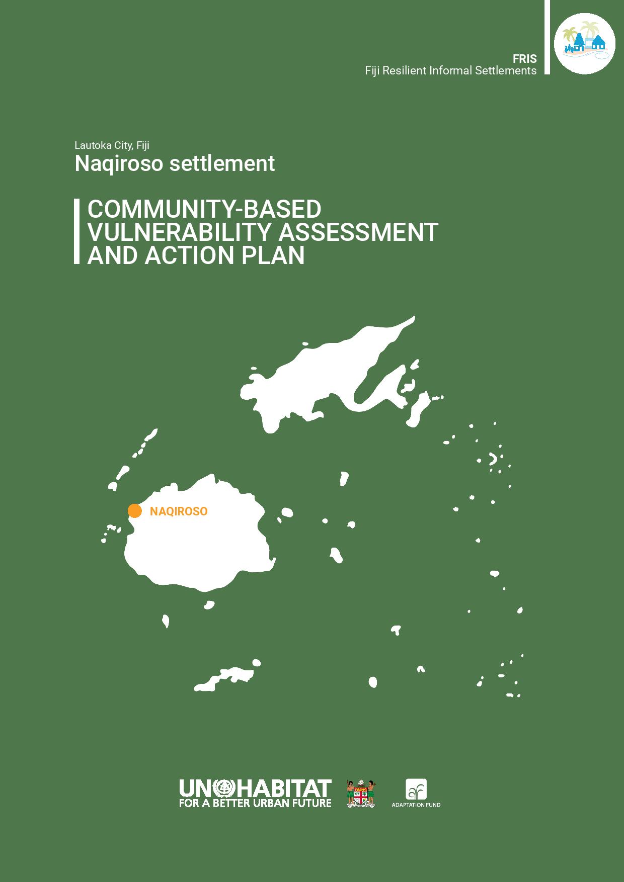 Naqiroso Settlement (Fiji) Community-Based Vulnerability Assessment and Climate Action Plan