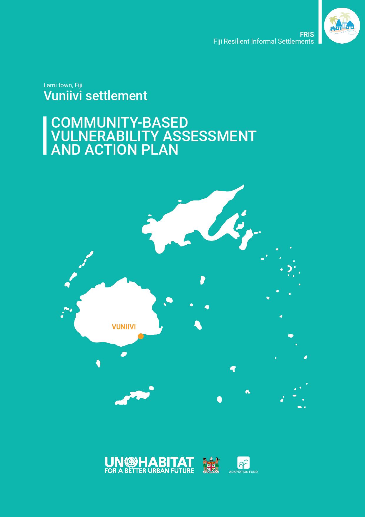 Vuniivi Settlement (Fiji) Community-Based Vulnerability Assessment and Climate Action Plan