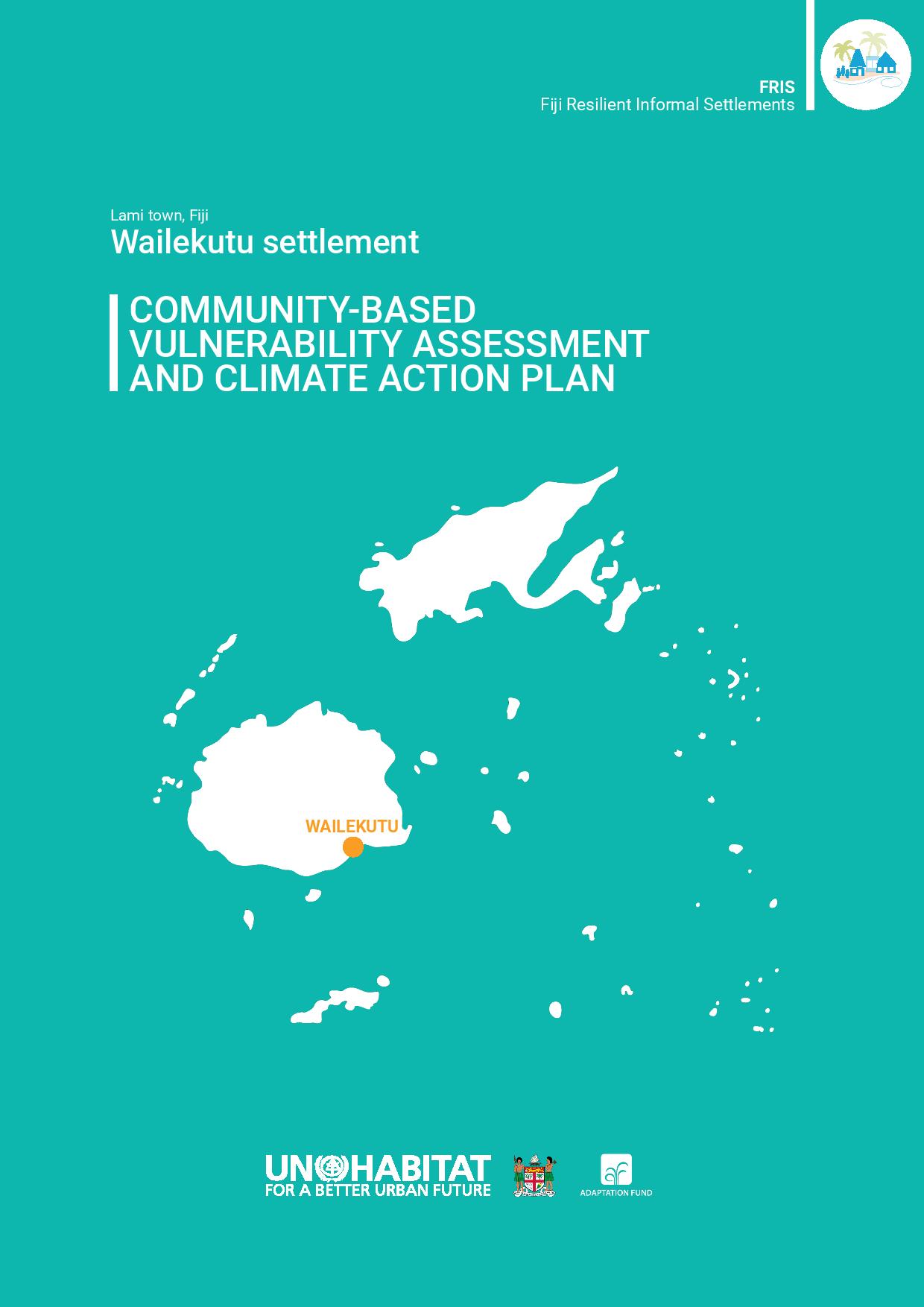 Wailekutu Settlement (Fiji) Community-Based Vulnerability Assessment and Climate Action Plan